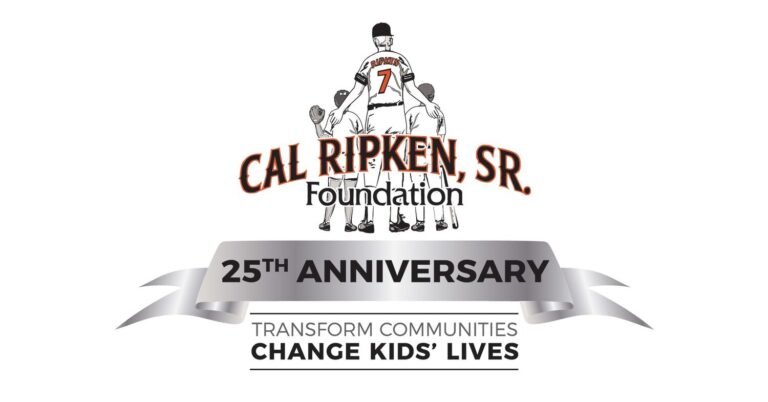 CAL RIPKEN, SR. FOUNDATION CELEBRATES 25 YEARS OF NATIONAL IMPACT