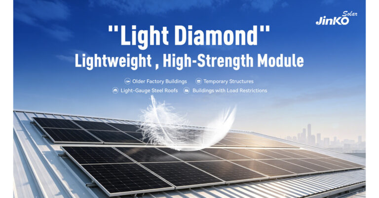 JinkoSolar Officially Launches “Light Diamond” Lightweight, High-Strength Module