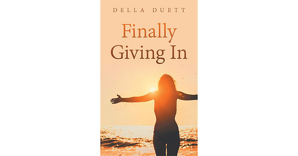 New release ‘Finally Giving In’ inspires readers to break free from rejection and discover lasting freedom