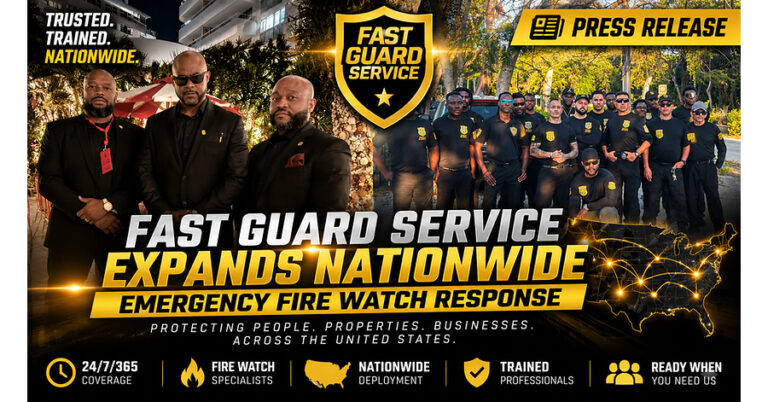 Fast Guard Service Expands Nationwide Emergency Fire Watch Response for Businesses and Properties Fast Guard Service Expands Nationwide Emergency Fire Watch Response for Businesses and Properties