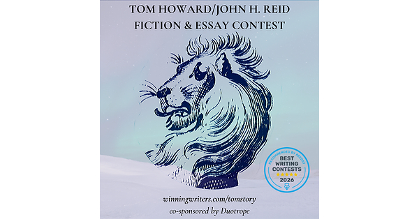 Winning Writers Announces the Winners of the 34th Annual Tom Howard/John H. Reid Fiction & Essay Contest